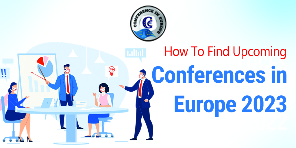 How to find upcoming conference in Europe 