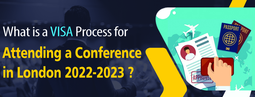 VISA Process for Attending a Conference in London 2023
