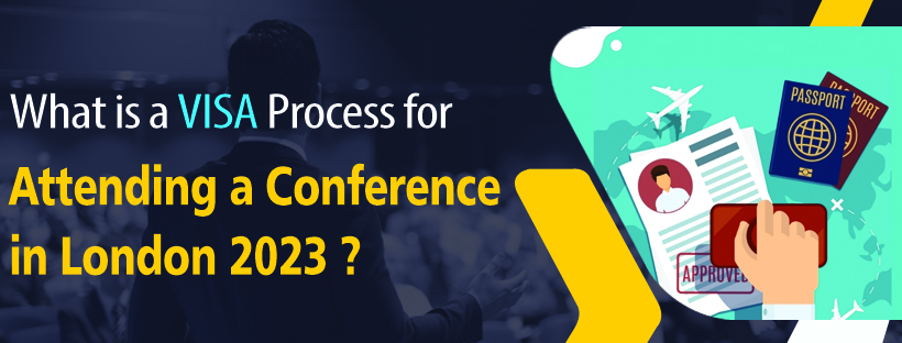 VISA Process for Attending a Conference in London